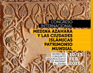 Congreso Internacional Medina Azahara y las ciudades islámicas Patrimonio Mundial